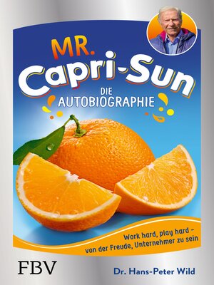 cover image of Mr. Capri-Sun – Die Autobiographie